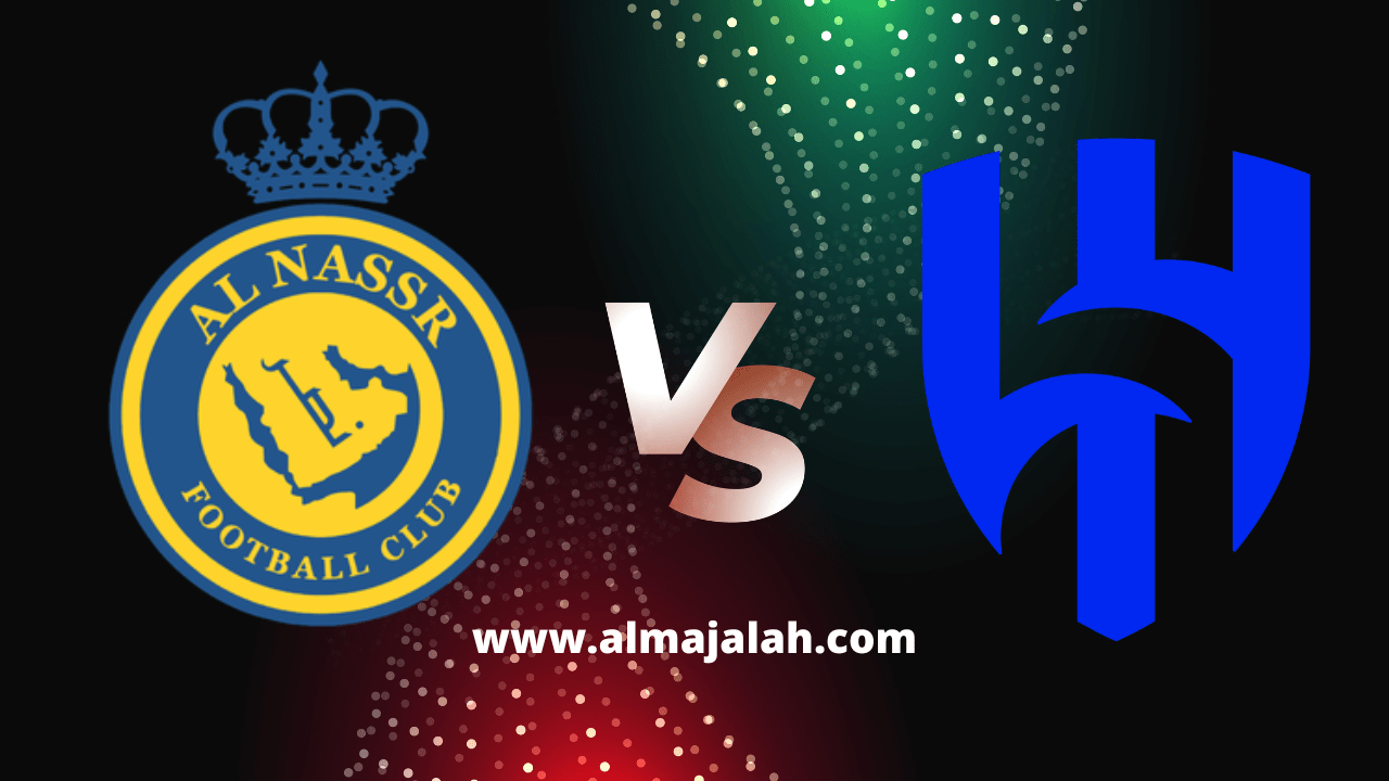 You are currently viewing Al Nassr vs Al Hilal Saudi على شاهد VIP و قنوات SSC الرياضية