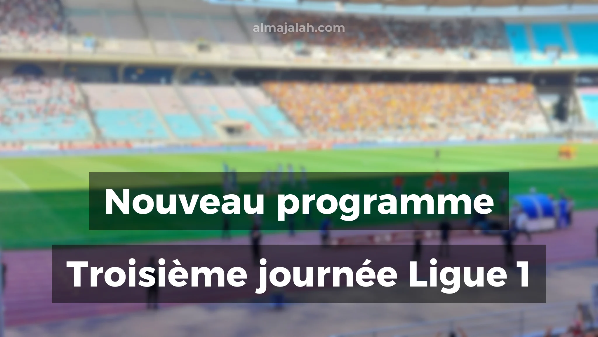 Ligue 1 Tunisie: nouveau programme de la troisième journée